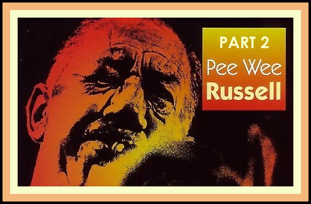 JazzProfiles: Pee Wee Russell: A Singular, Scintillating 